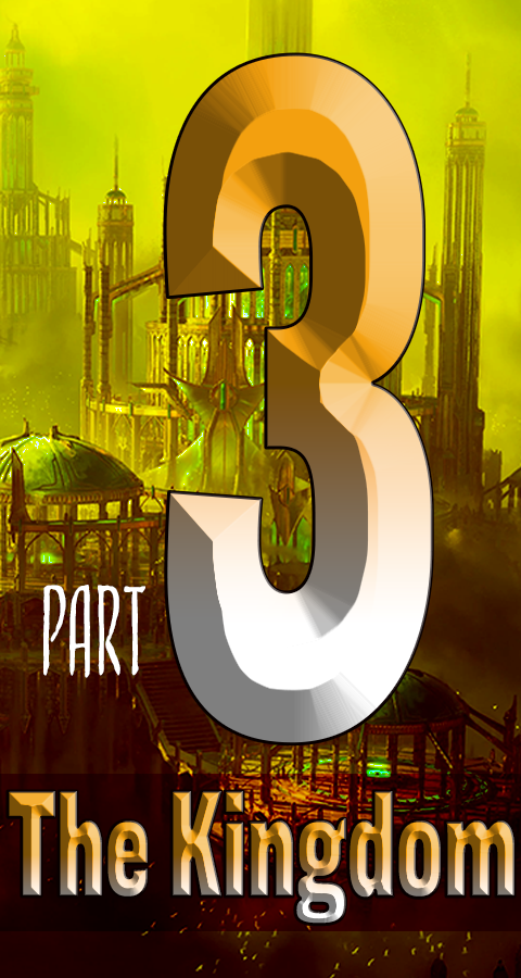 The Kingdom, Part 3